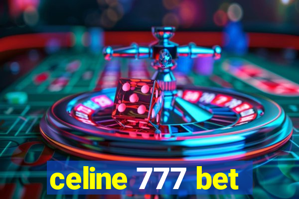 celine 777 bet